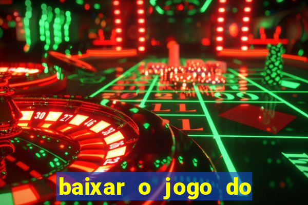 baixar o jogo do tigre 777